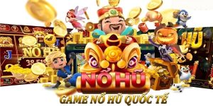 game nổ hũ quốc tế