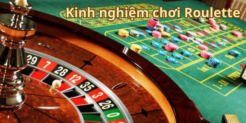 Kinh nghiệm chơi Roulette là gì để mang về thắng lớn