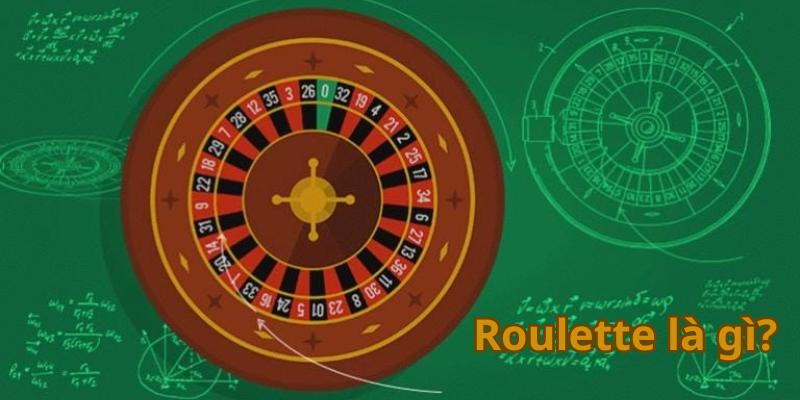 Roulette Là Gì? 5 Kinh Nghiệm Chơi Roulette Mà Bạn Cần Biết